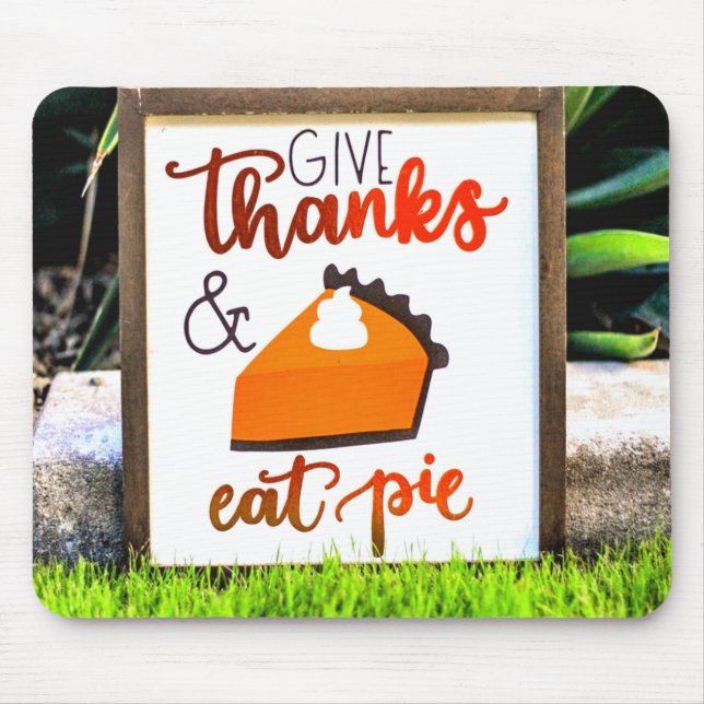 Mousepad Dê Obrigados e coma torta de Ação de Graças (Frente)