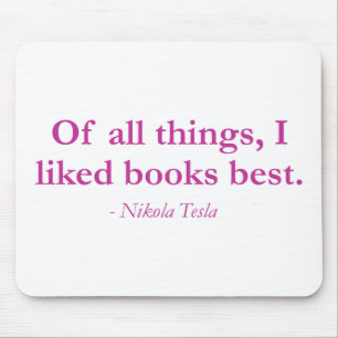 Mousepad De todas as coisas, eu gostei de livros melhores