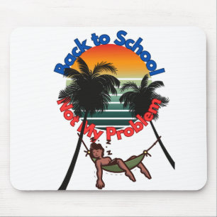 Mousepad De Volta À Escola, Não É Problema Meu