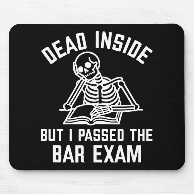 Mousepad Dead Inside But I Ped The Bar Exam New Lawyer  (Frente)