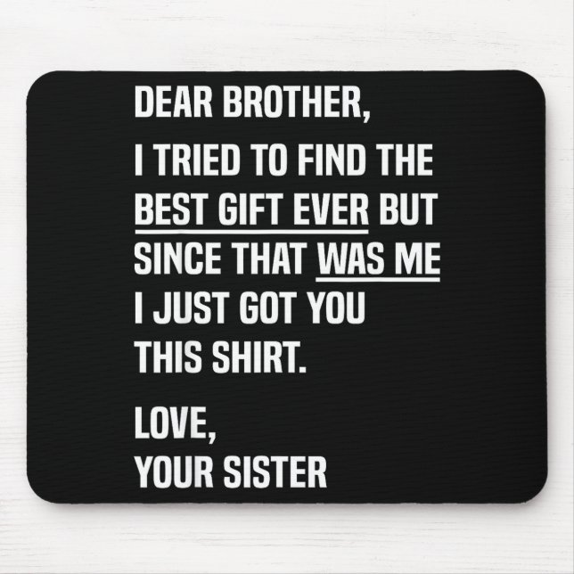 Mousepad Dear Brother Quote Funny Sibling Humor Joke From S (Frente)