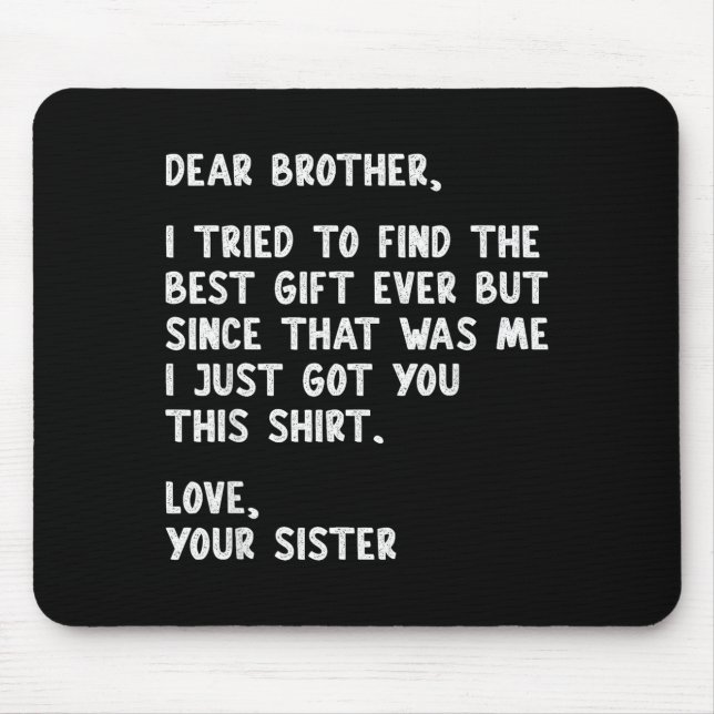 Mousepad Dear Brother Quote Funny Sibling Humor Joke From S (Frente)
