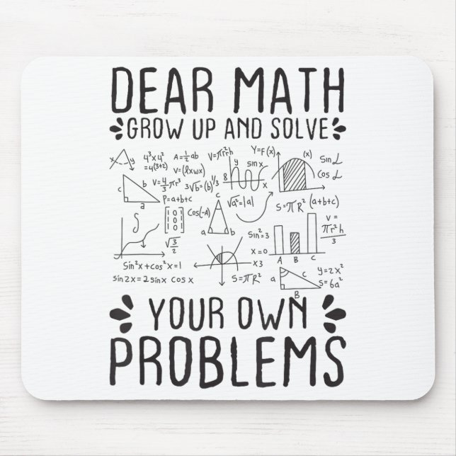 Mousepad Dear Math Grow Up And Solve Your Own Problems Funn (Frente)