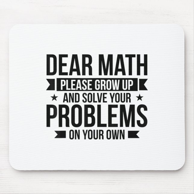 Mousepad Dear Math Please Grow Up Mathematician Math Equati (Frente)