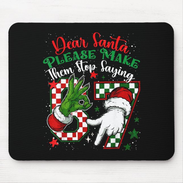 Mousepad Dear Santa 67 Funny Christmas Six Seven 6-7 Meme M (Frente)