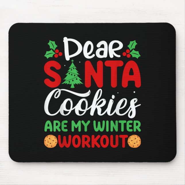 Mousepad Dear Santa Cookies Are My Winter Workout Funny Chr (Frente)