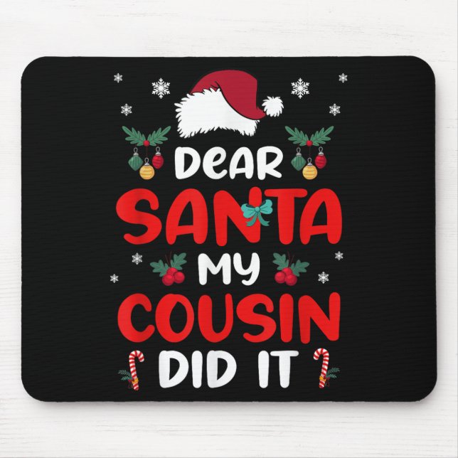 Mousepad Dear Santa Cousin Did Its Candy Cane Christmas Par (Frente)