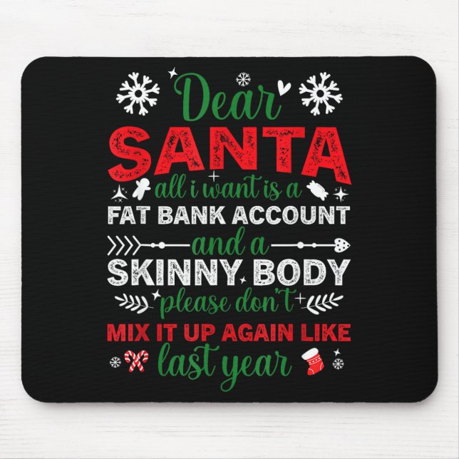 Mousepad Dear Santa Fat Bank Account Skinny Body Funny Chri (Frente)