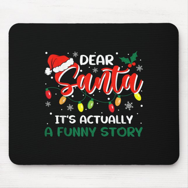 Mousepad Dear Santa It's Actually A Funny Story Christmas  (Frente)