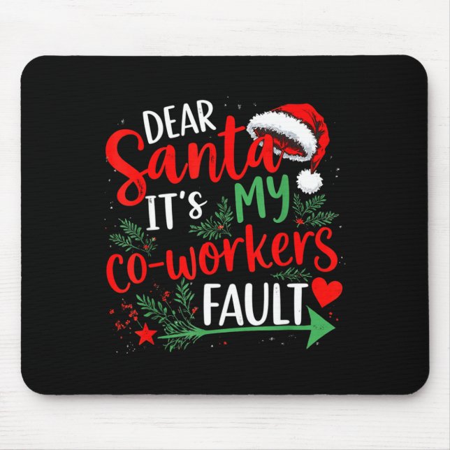 Mousepad Dear Santa It's My Coworker's Fault Christmas 2025 (Frente)