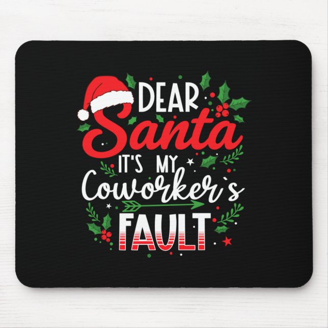 Mousepad Dear Santa It's My Coworker's Fault Funny Christma (Frente)