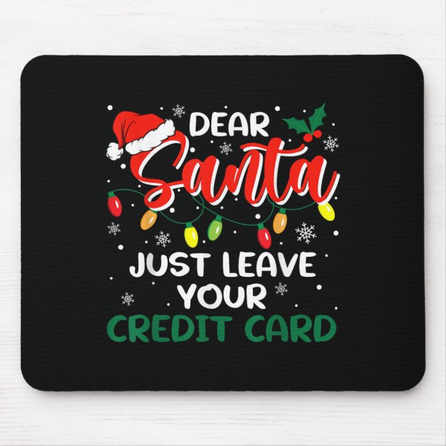 Mousepad Dear Santa Just Leave Your Credit Card Christmas  (Frente)
