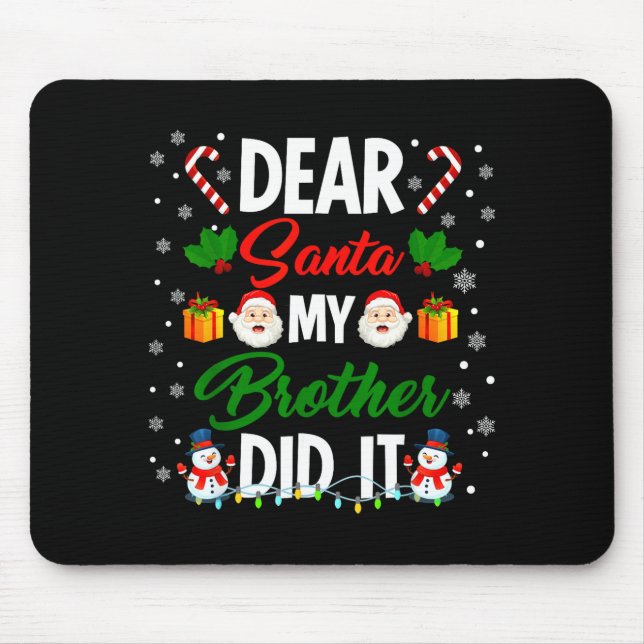 Mousepad Dear Santa My Brother Did It Funny Christmas Boys  (Frente)