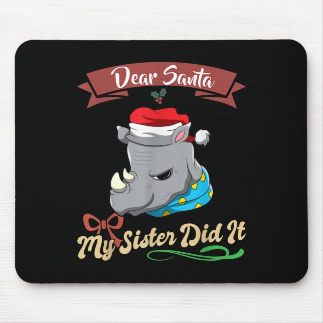 Mousepad Dear Santa My Sister Did It Siblings Christmas  (Frente)