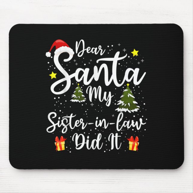 Mousepad Dear Santa My Sister-in-law Did It Funny Christmas (Frente)
