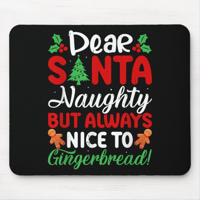 Mousepad Dear Santa Naughty But Always Nice To Gingerbread! (Frente)