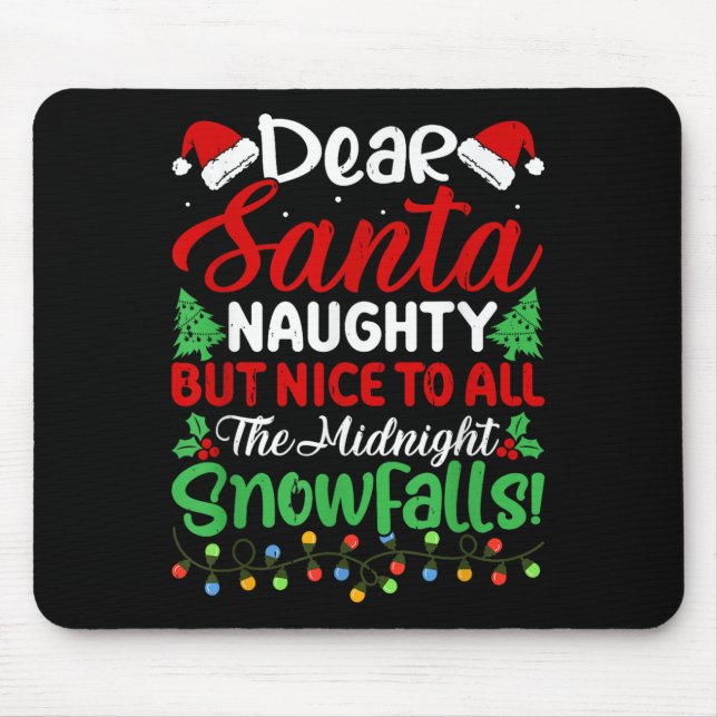 Mousepad Dear Santa Naughty But Nice To All Midnight Snowfa (Frente)