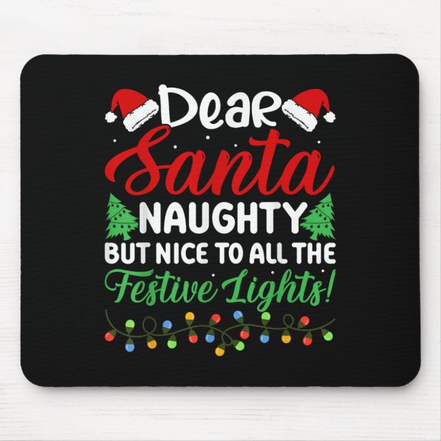 Mousepad Dear Santa Naughty But Nice To All The Festive Lig (Frente)