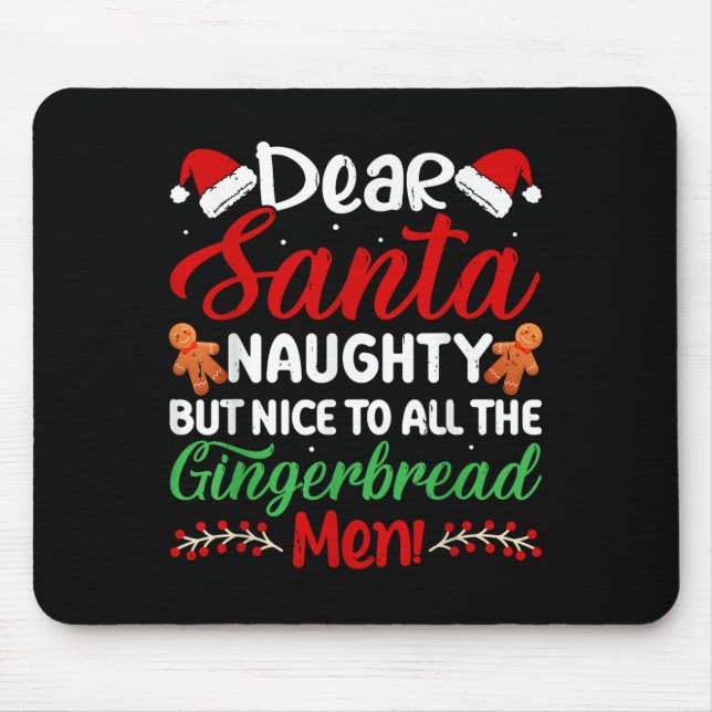 Mousepad Dear Santa Naughty But Nice To All The Gingerbread (Frente)