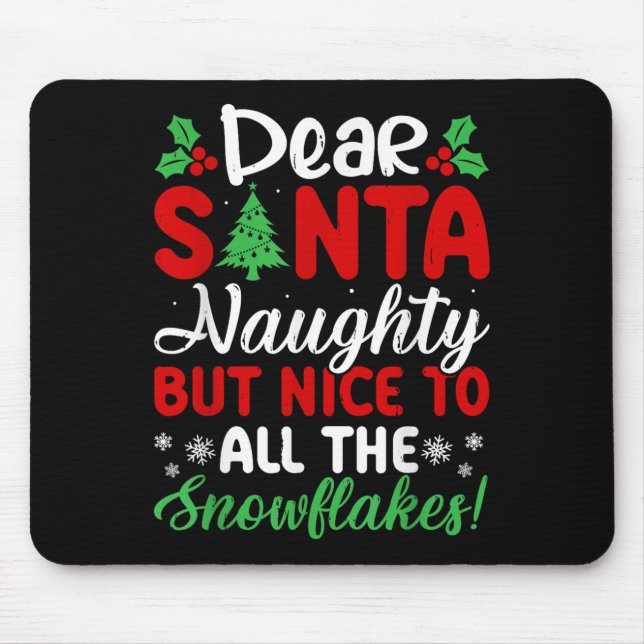 Mousepad Dear Santa Naughty But Nice To All The Snowflakes! (Frente)