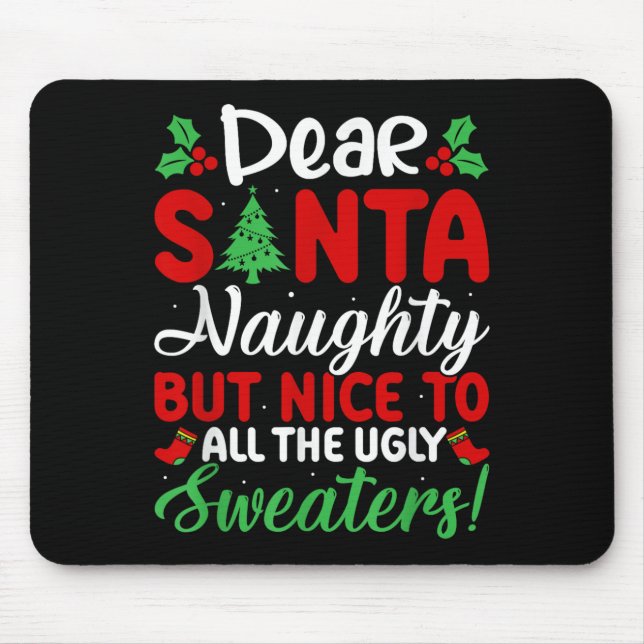 Mousepad Dear Santa Naughty But Nice To All Ugly Sweaters!  (Frente)