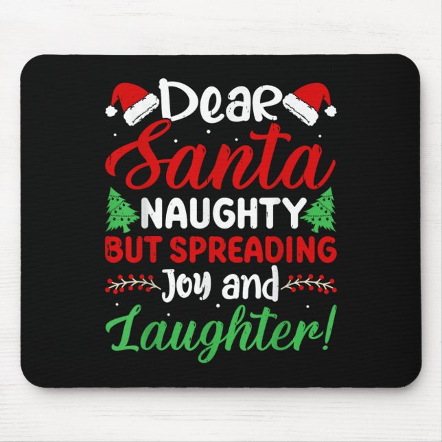Mousepad Dear Santa Naughty But Spreading Joy And Laughter! (Frente)