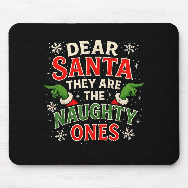 Mousepad Dear Santa They Are The Naughty Ones Christmas  (Frente)