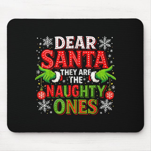 Mousepad Dear Santa They Are The Naughty Ones Christmas  (Frente)