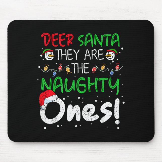Mousepad Dear Santa They Are The Naughty Ones Funny Christm (Frente)