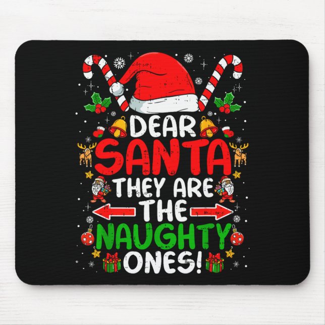 Mousepad Dear Santa They Are The Naughty Ones Funny Christm (Frente)