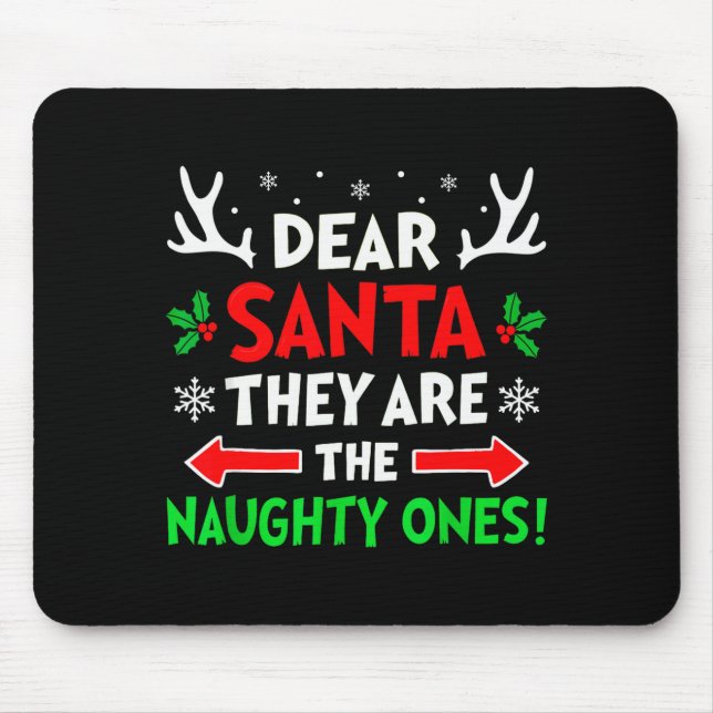Mousepad Dear Santa They Naughty Ones Christmas Xmas Men Wo (Frente)