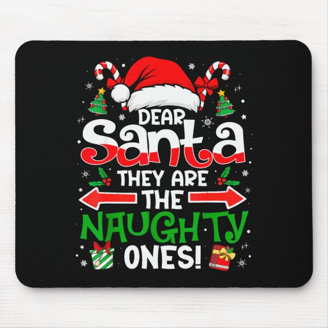 Mousepad Dear Santa They Naughty Ones Christmas Xmas Men Wo (Frente)