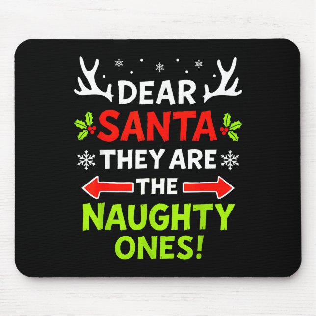 Mousepad Dear Santa They Naughty Ones Christmas Xmas Men Wo (Frente)