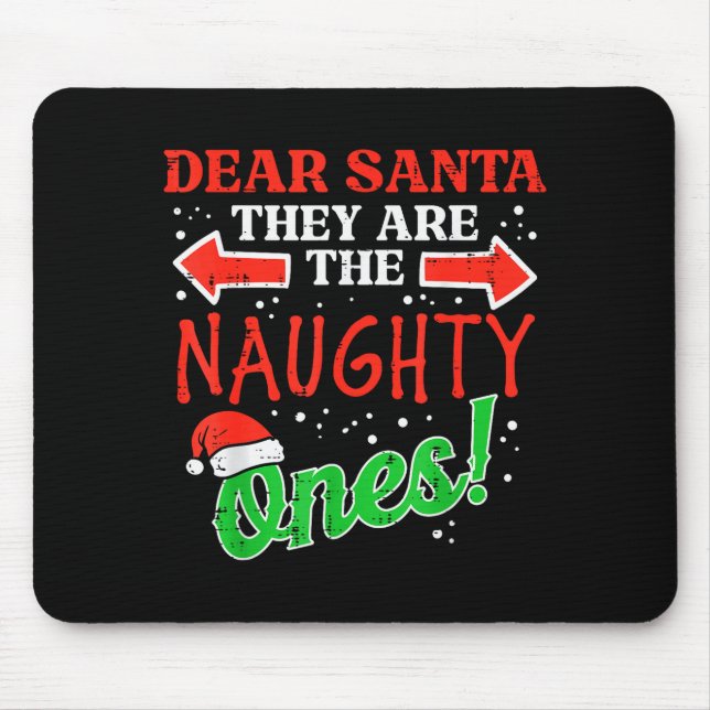 Mousepad Dear Santa They Naughty Ones Christmas Xmas Men Wo (Frente)
