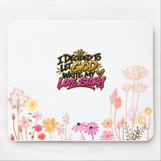 Mousepad Decidi deixar Deus escrever minha história de amor