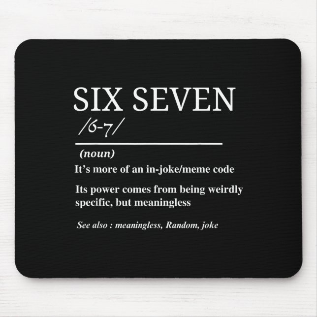 Mousepad Definição Seis Sete Engraçado 6 7 Meme Sarcástico  (Frente)