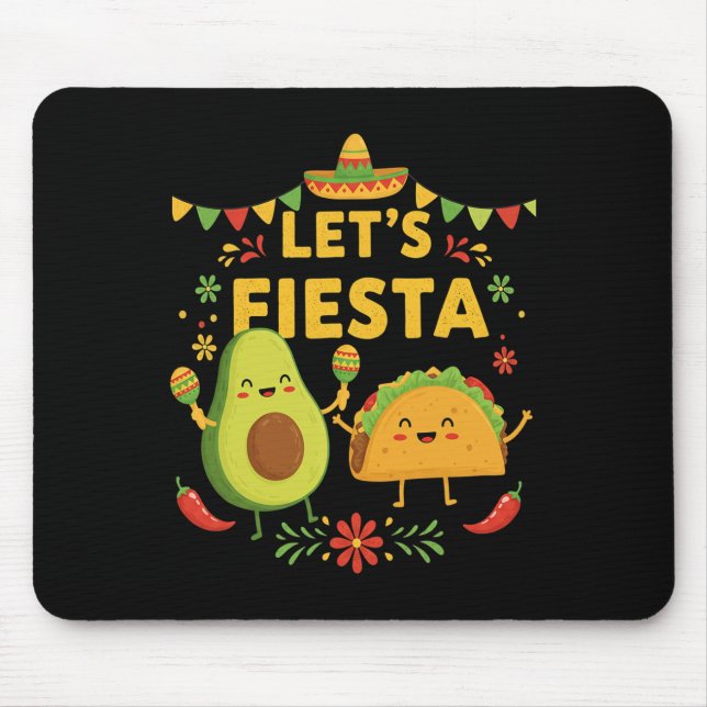 Mousepad Deixa Fiesta Taco Avocado Engraçado Cinco De Mayo  (Frente)