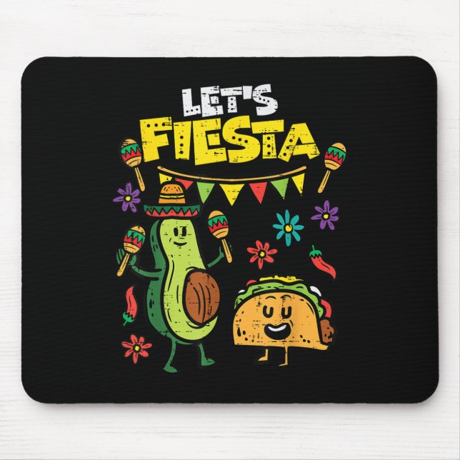 Mousepad Deixa Fiesta Taco Avocado Engraçado Cinco De Mayo  (Frente)