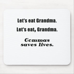 Mousepad Deixa para comer a avó que as vírgulas salvar
