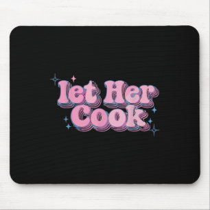 Mousepad Deixe-a cozinhar memes engraçados na Internet Meme