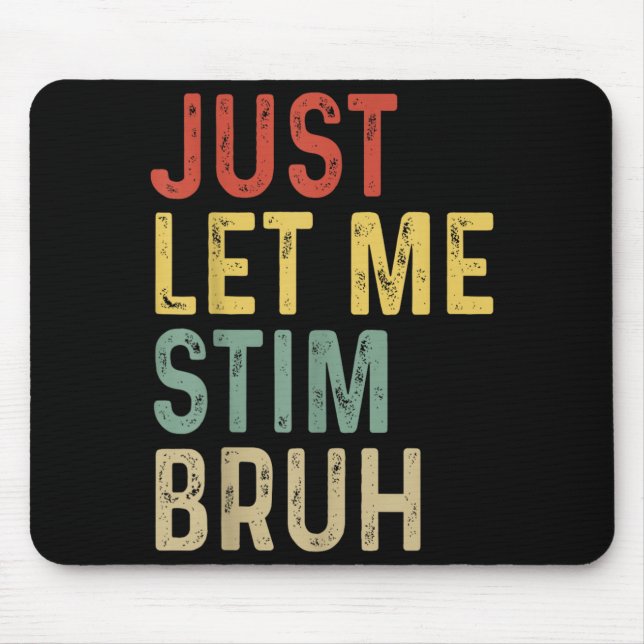 Mousepad Deixe Estim Bruh Mês de Conscientização do Autismo (Frente)