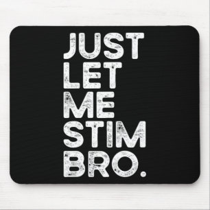 Mousepad Deixe-Me Estimular, Irmão Engraçado Autismo Sensib