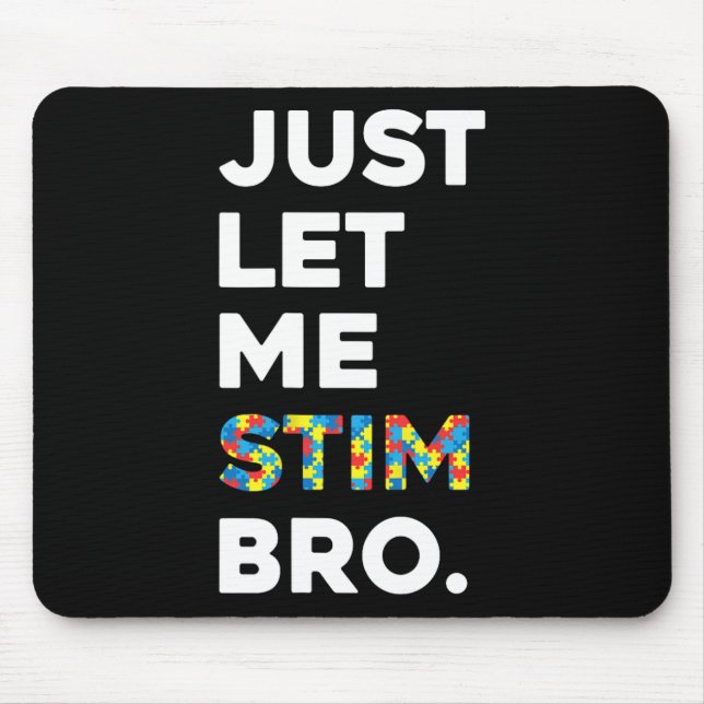 Mousepad Deixe-Me Estimular Mês De Consciência Do Autismo E (Frente)