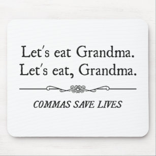 Mousepad Deixe-nos comer a avó que as vírgulas salvar vidas