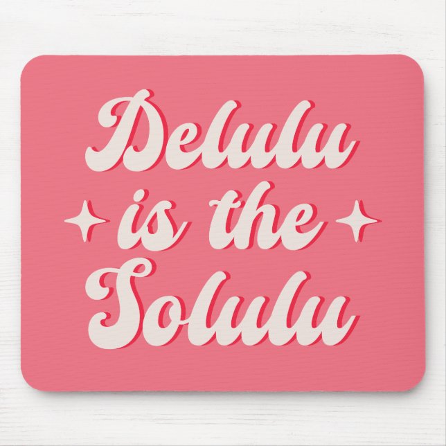 Mousepad Delulu É O Solulu (Frente)