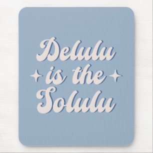Mousepad Delulu É O Solulu