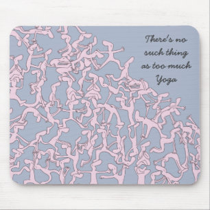 Mousepad Demasiado mousemat da ioga, cor-de-rosa