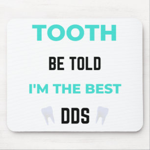 Mousepad Dente, diga-se que sou o melhor DDS 2