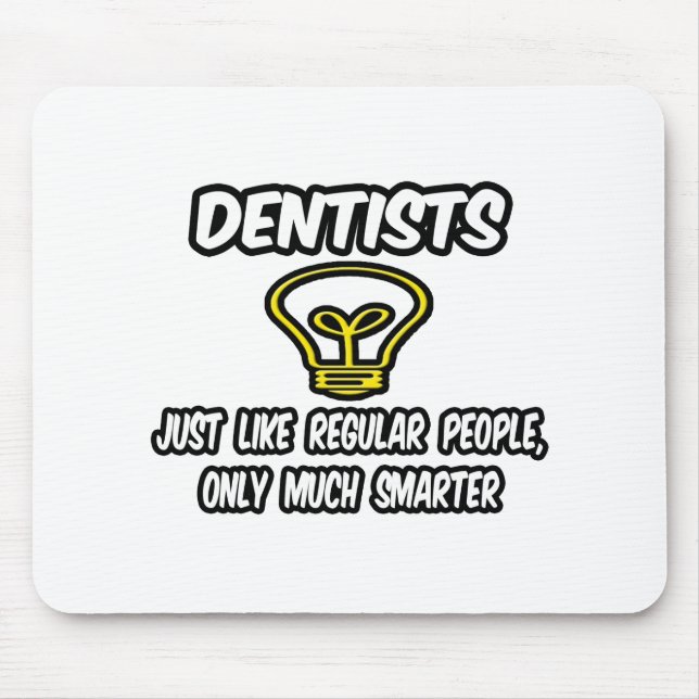 Mousepad Dentistas... Como Pessoas Regulares, Só Mais Intel (Frente)
