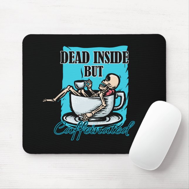 Mousepad Dentro morto, Mas Esqueleto Cafeinado Que Ama Cafe (Com mouse)